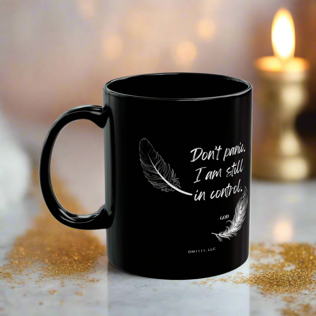 DM1111 "Don't Panic I Am Still In Control" Black Mug (11oz, 15oz)