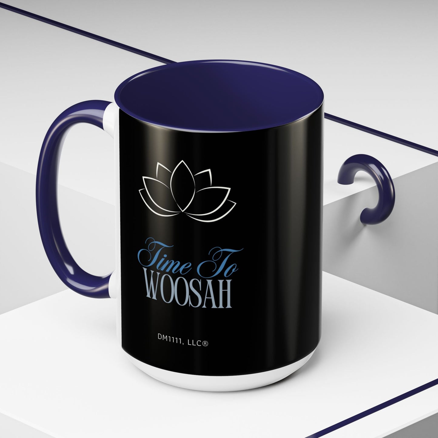 DM1111 "Time To Woosah" Accent Coffee Mug (11, 15oz)