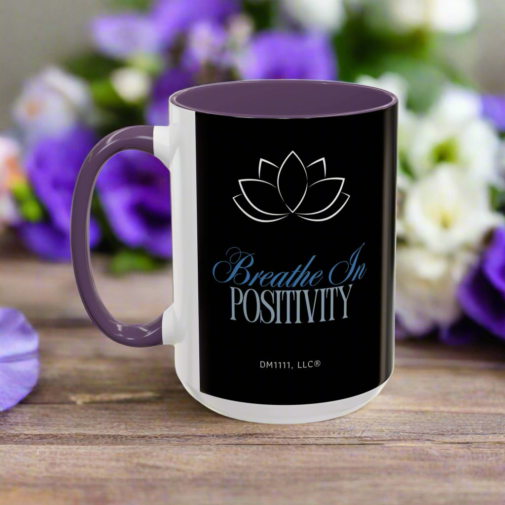 MUG OF THE WEEK - DM1111 "Breathe In Positivity" Accent Coffee Mug (11, 15oz)