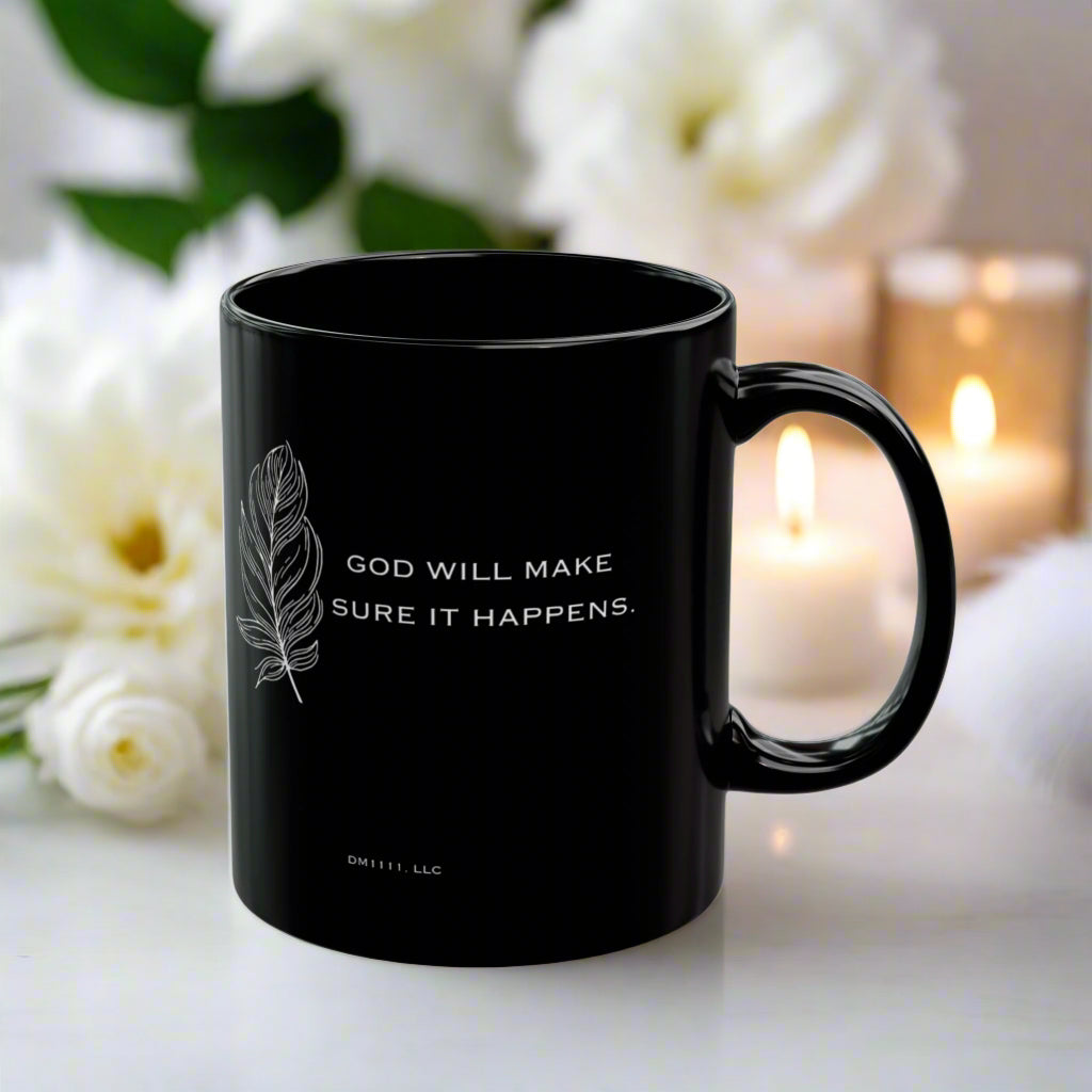 MUG OF THE WEEK - DM1111 "GOD Will Make Sure" Black Mug (11oz, 15oz)
