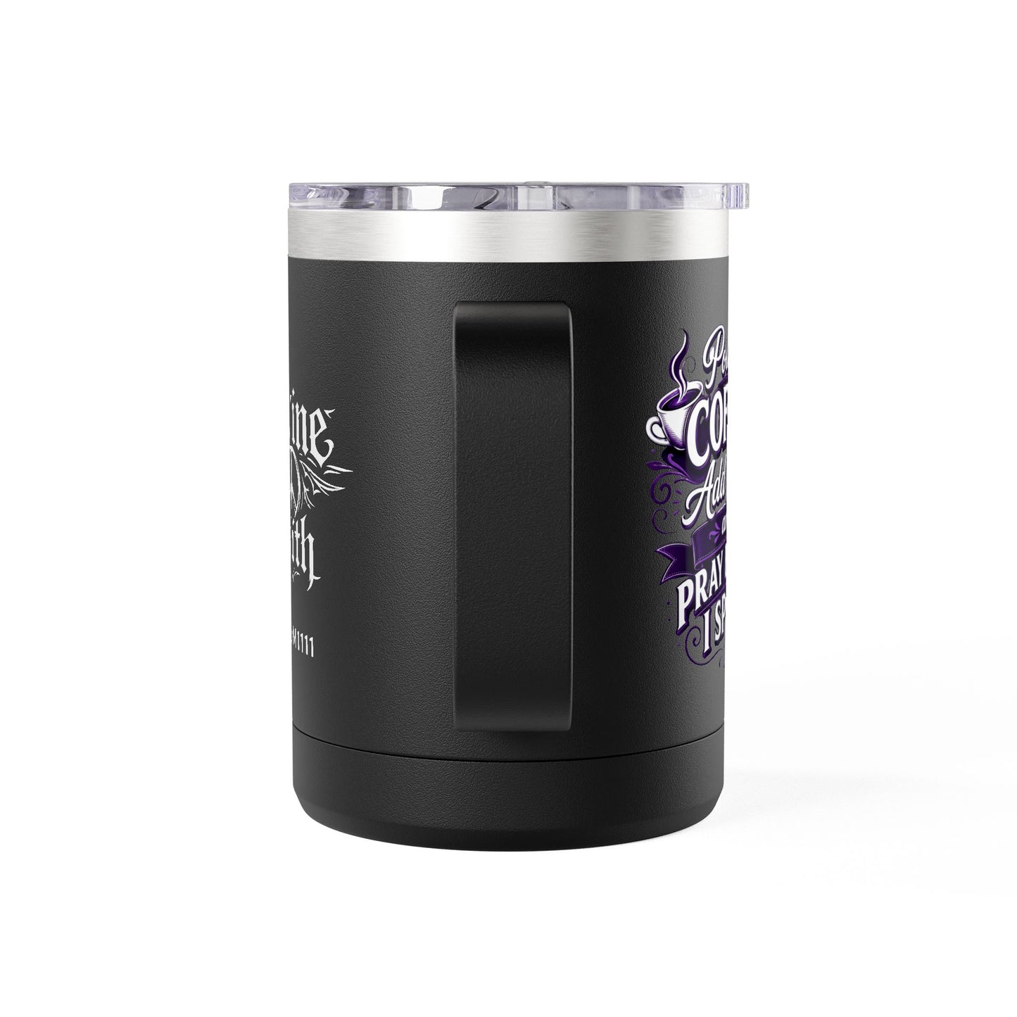 "Pour The Coffee, Add Faith " 15oz Insulated Travel Mug