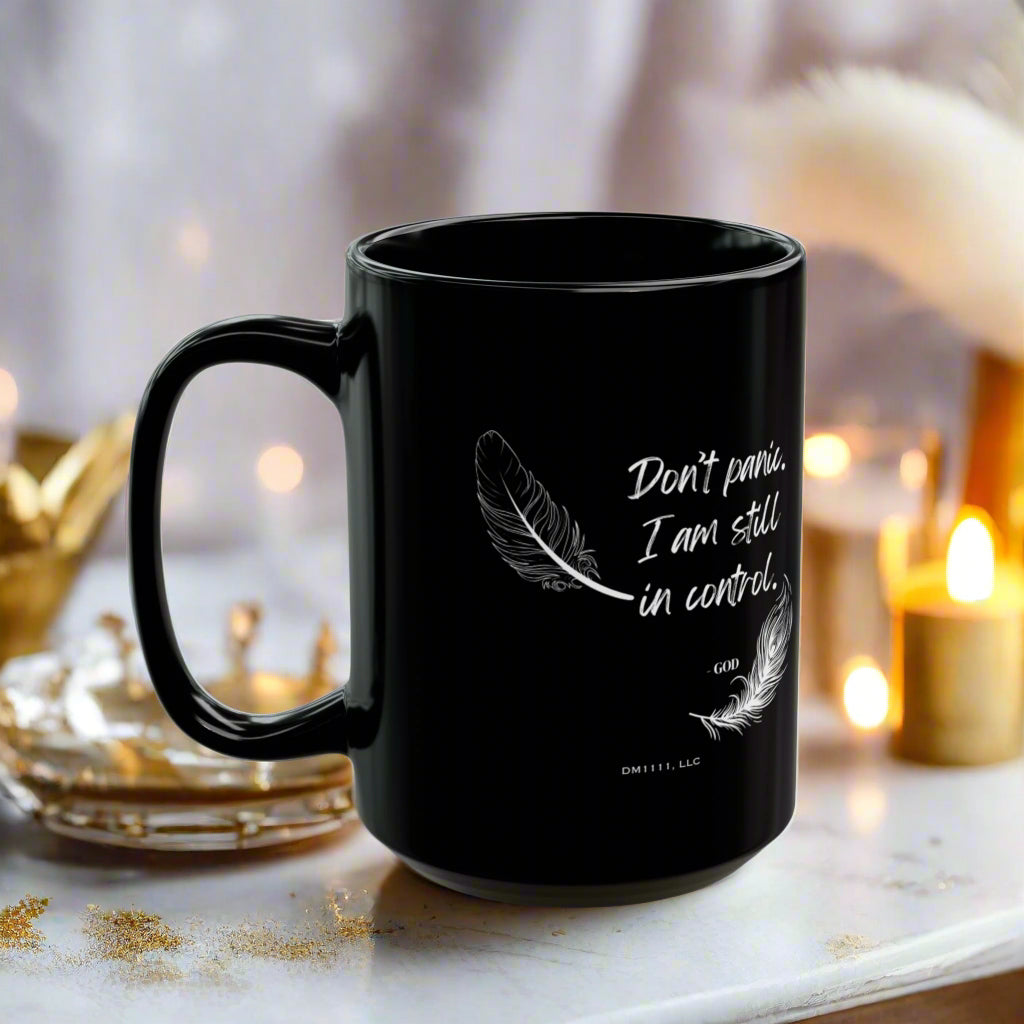DM1111 "Don't Panic I Am Still In Control" Black Mug (11oz, 15oz)