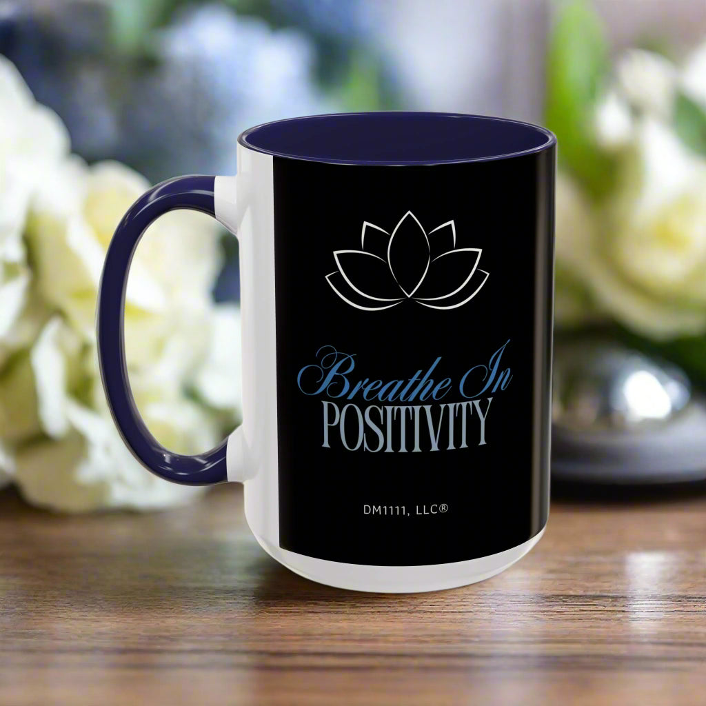MUG OF THE WEEK - DM1111 "Breathe In Positivity" Accent Coffee Mug (11, 15oz)
