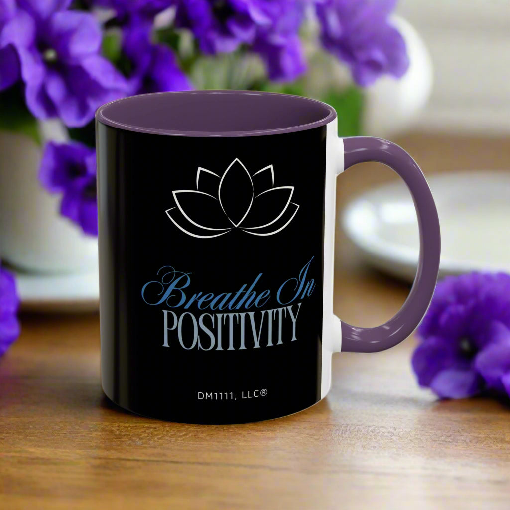 MUG OF THE WEEK - DM1111 "Breathe In Positivity" Accent Coffee Mug (11, 15oz)