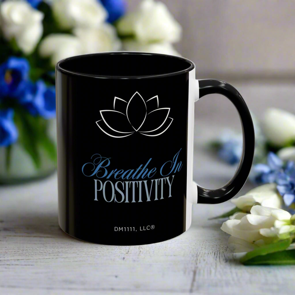 MUG OF THE WEEK - DM1111 "Breathe In Positivity" Accent Coffee Mug (11, 15oz)