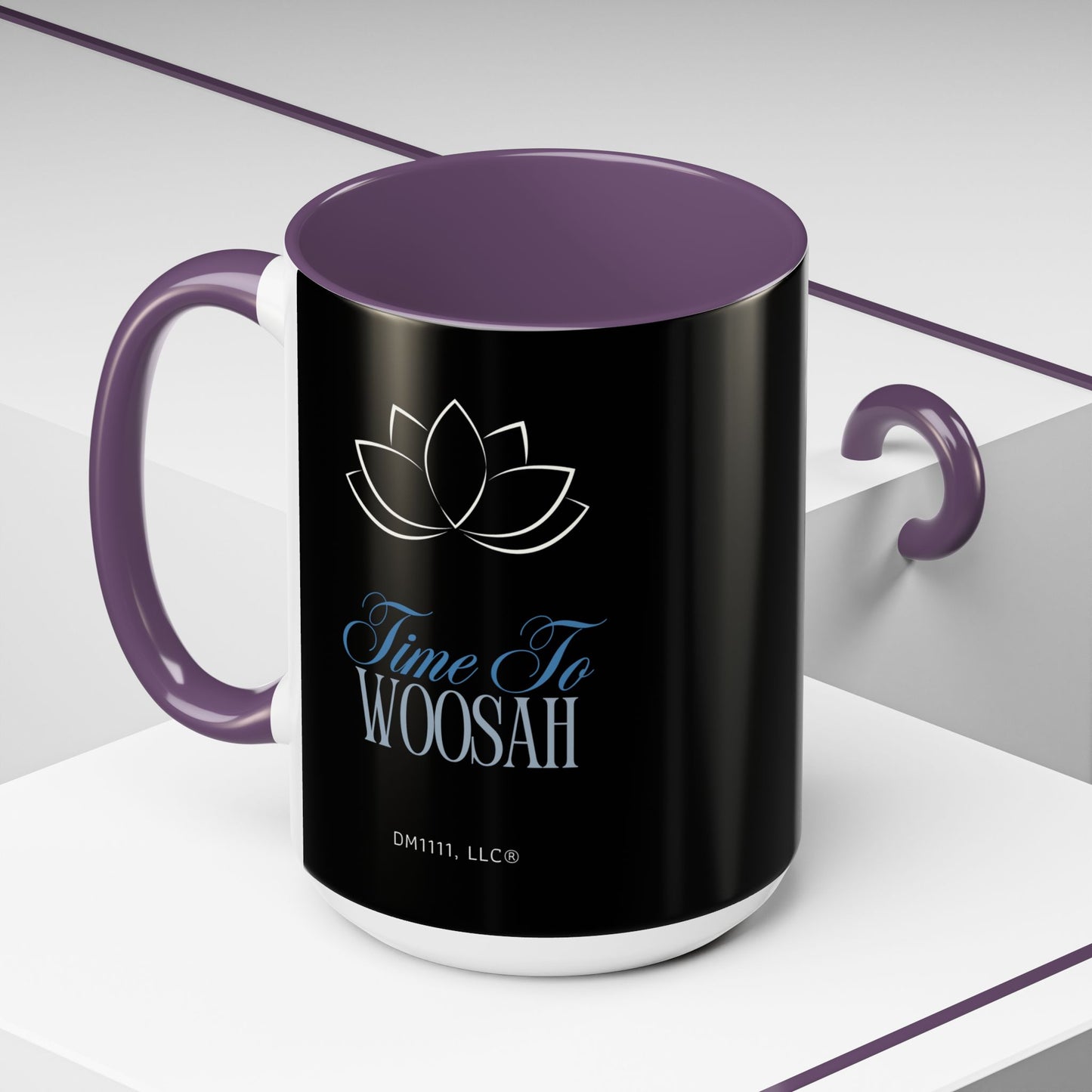 DM1111 "Time To Woosah" Accent Coffee Mug (11, 15oz)
