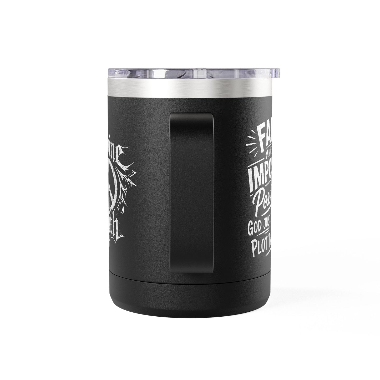 "Faith makes the impossible Possible" 15oz Insulated Travel Mug
