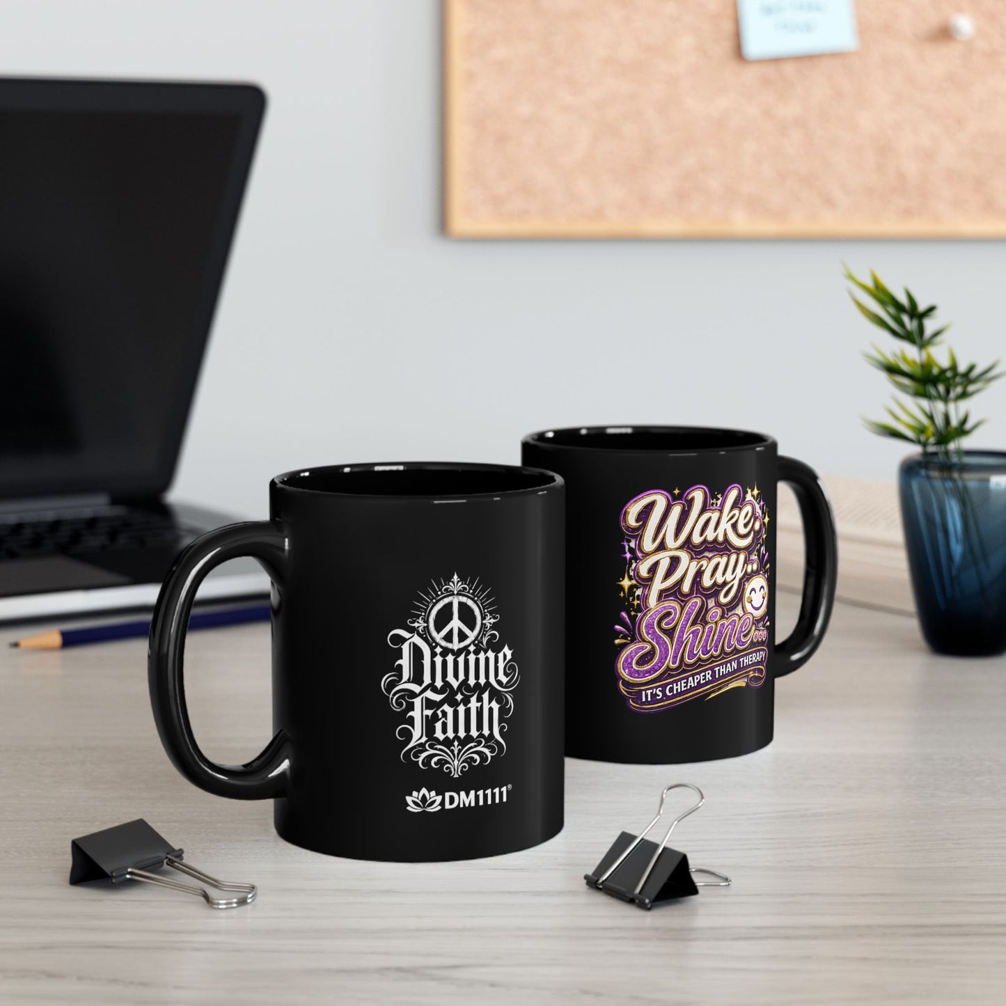 "Wake, Pray, Shine, DF" Divine Faith mug (Black, 11oz/15oz)