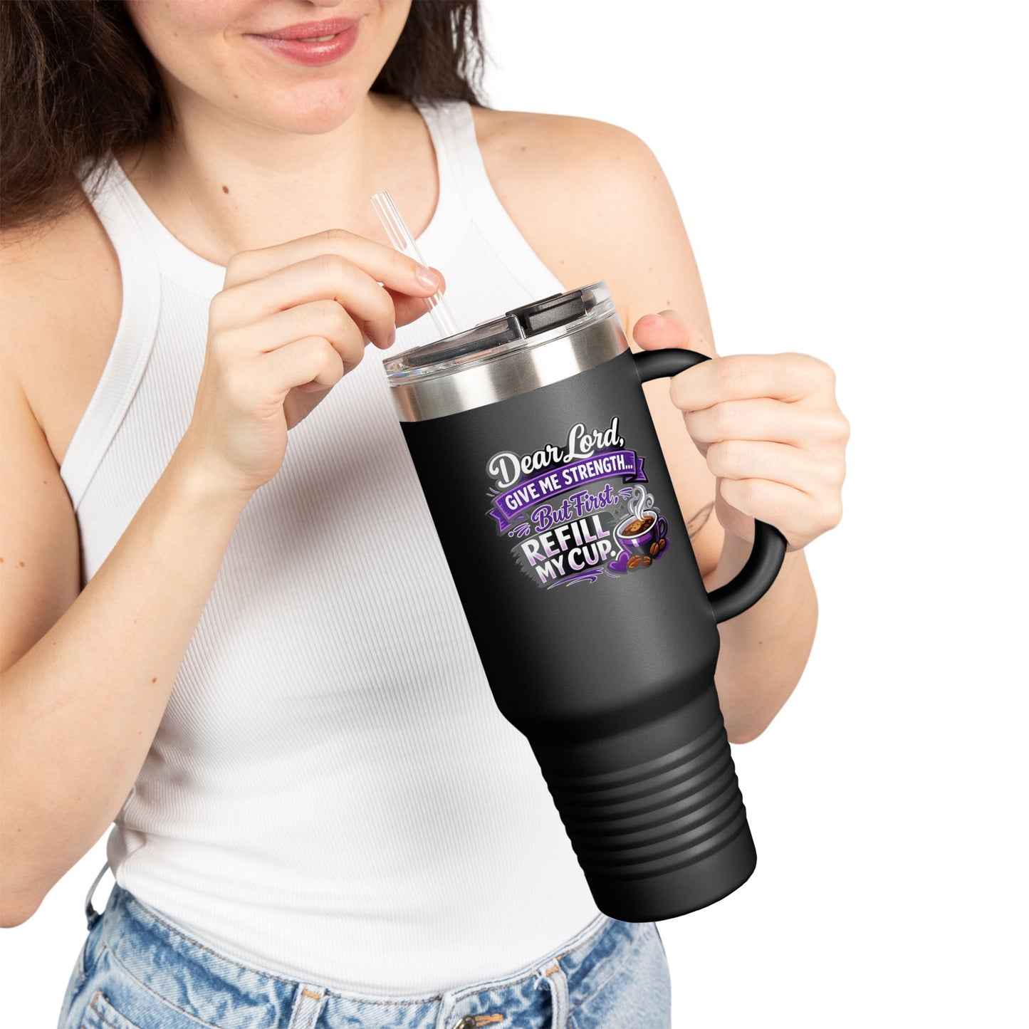 Travel Mug — "Dear Lord, Give Me Strength" 40oz Insulated Tumbler