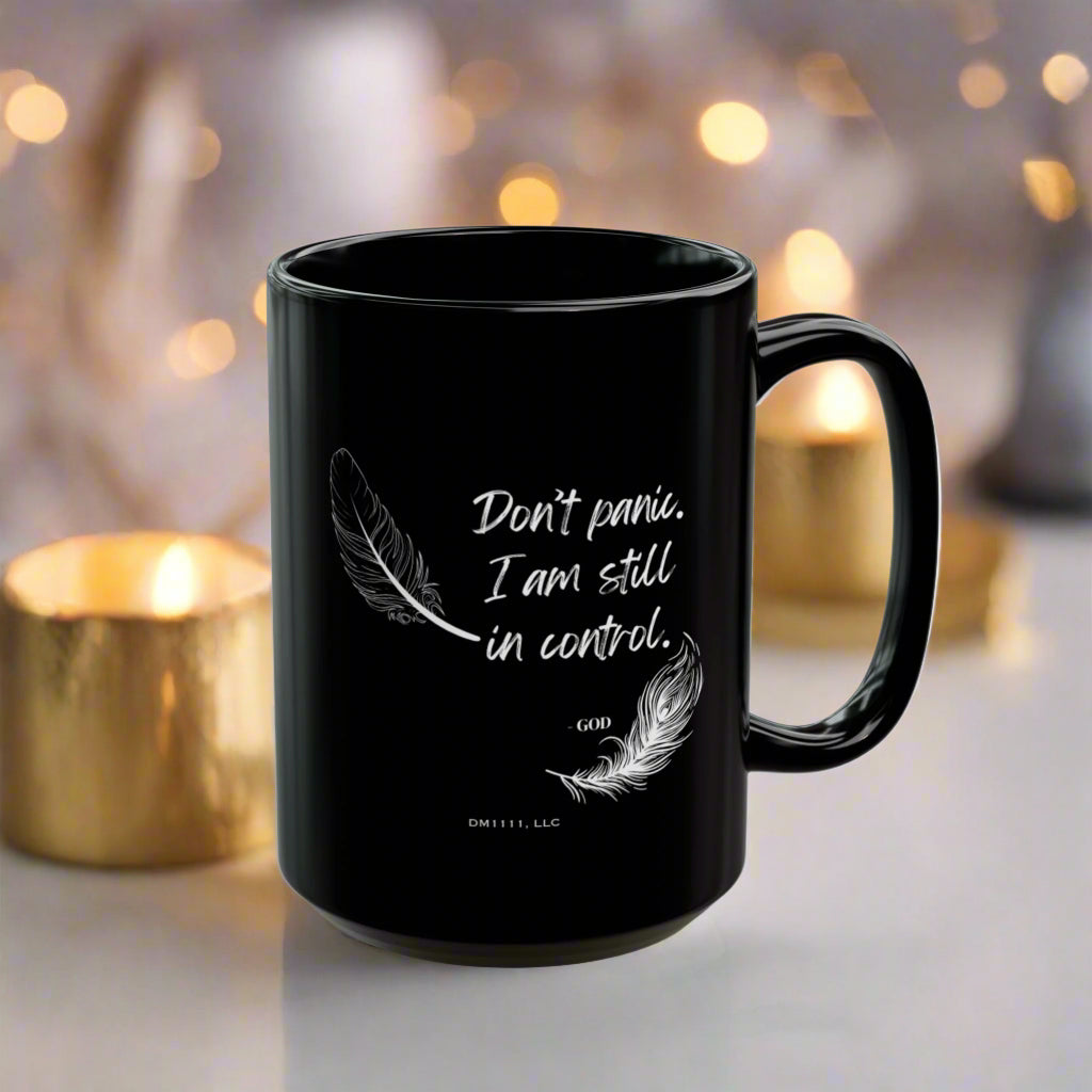 DM1111 "Don't Panic I Am Still In Control" Black Mug (11oz, 15oz)