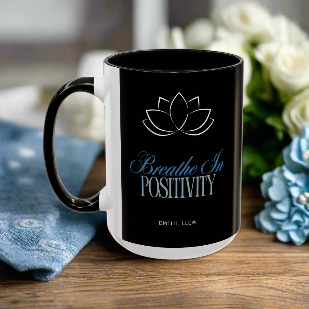 MUG OF THE WEEK - DM1111 "Breathe In Positivity" Accent Coffee Mug (11, 15oz)