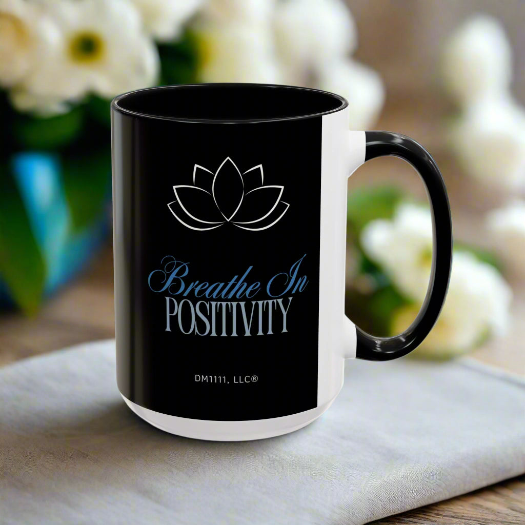 MUG OF THE WEEK - DM1111 "Breathe In Positivity" Accent Coffee Mug (11, 15oz)