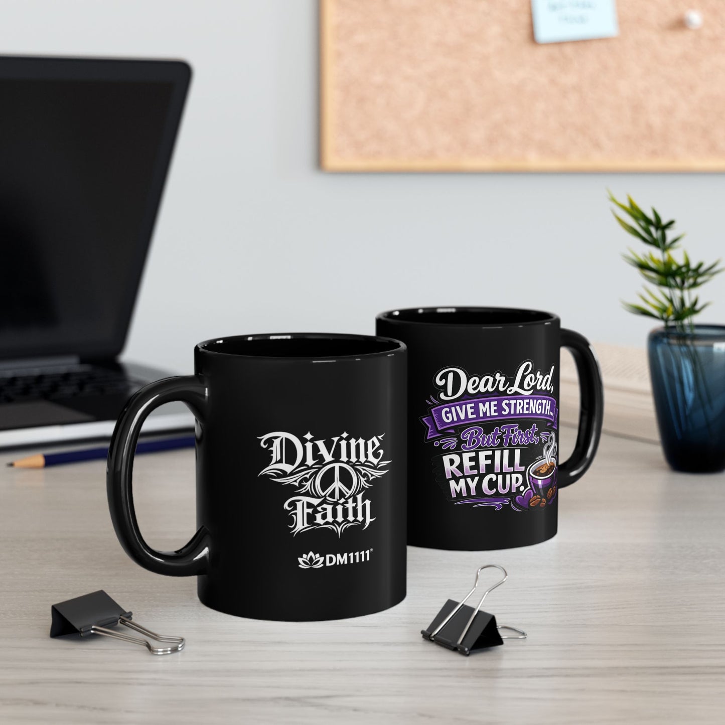 "Dear Lord, Give Me Strength, DF" Divine Faith mug (Black, 11oz/15oz)