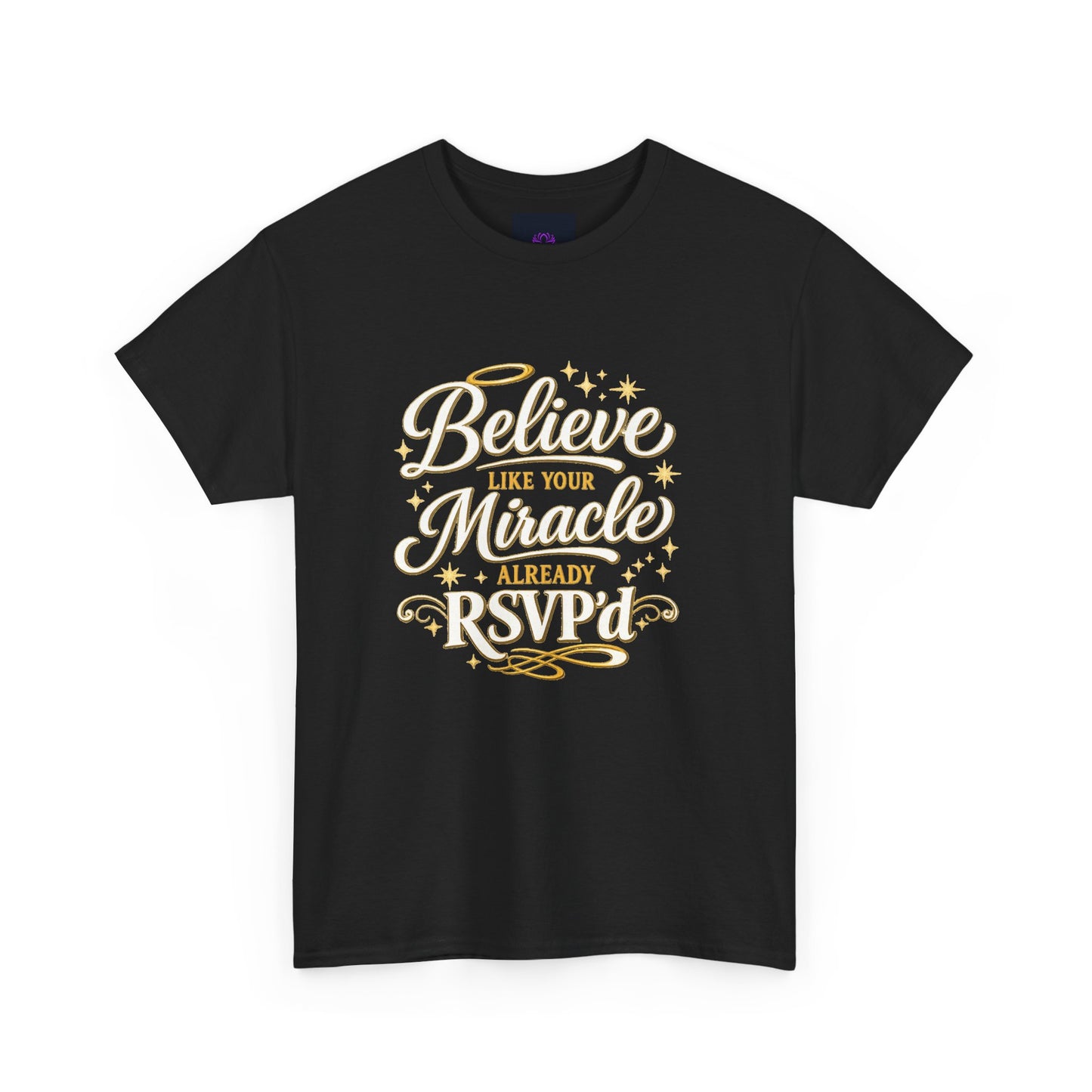 "Believe Like Your Miracle Already RSVP'd" T-Shirt by DM1111