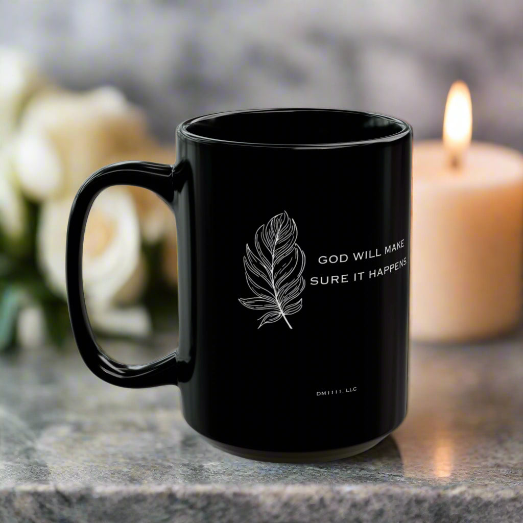 MUG OF THE WEEK - DM1111 "GOD Will Make Sure" Black Mug (11oz, 15oz)