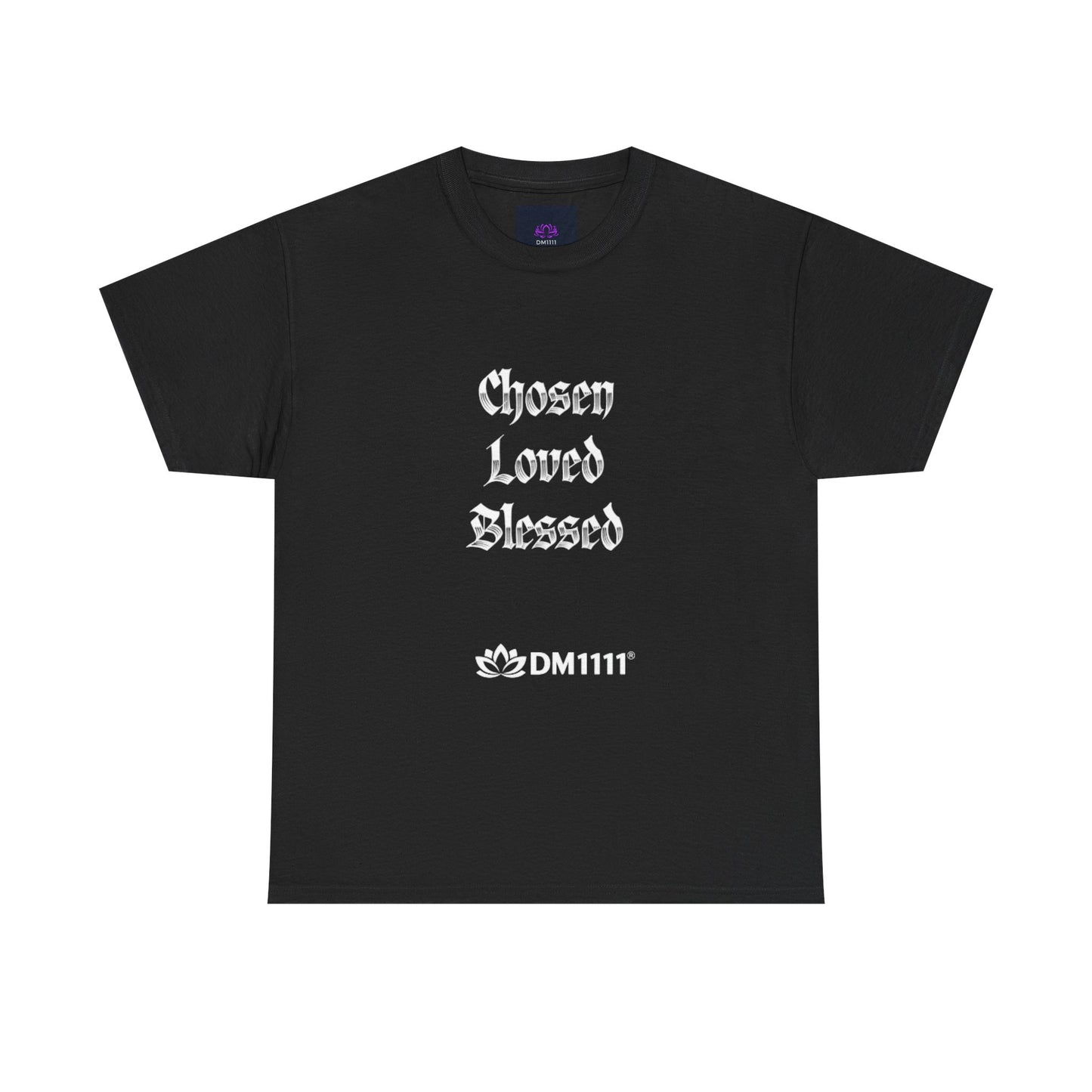"Chosen, Loved, Blessed" T-Shirt by DM1111