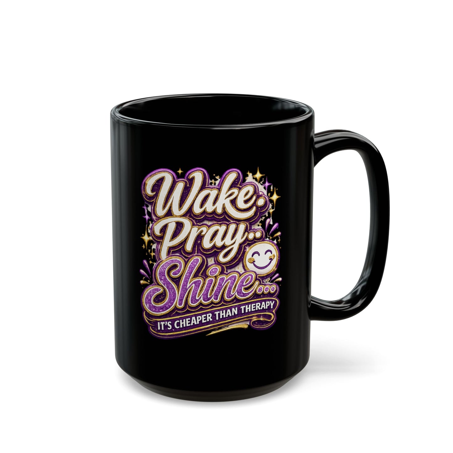 "Wake, Pray, Shine, DF" Divine Faith mug (Black, 11oz/15oz)