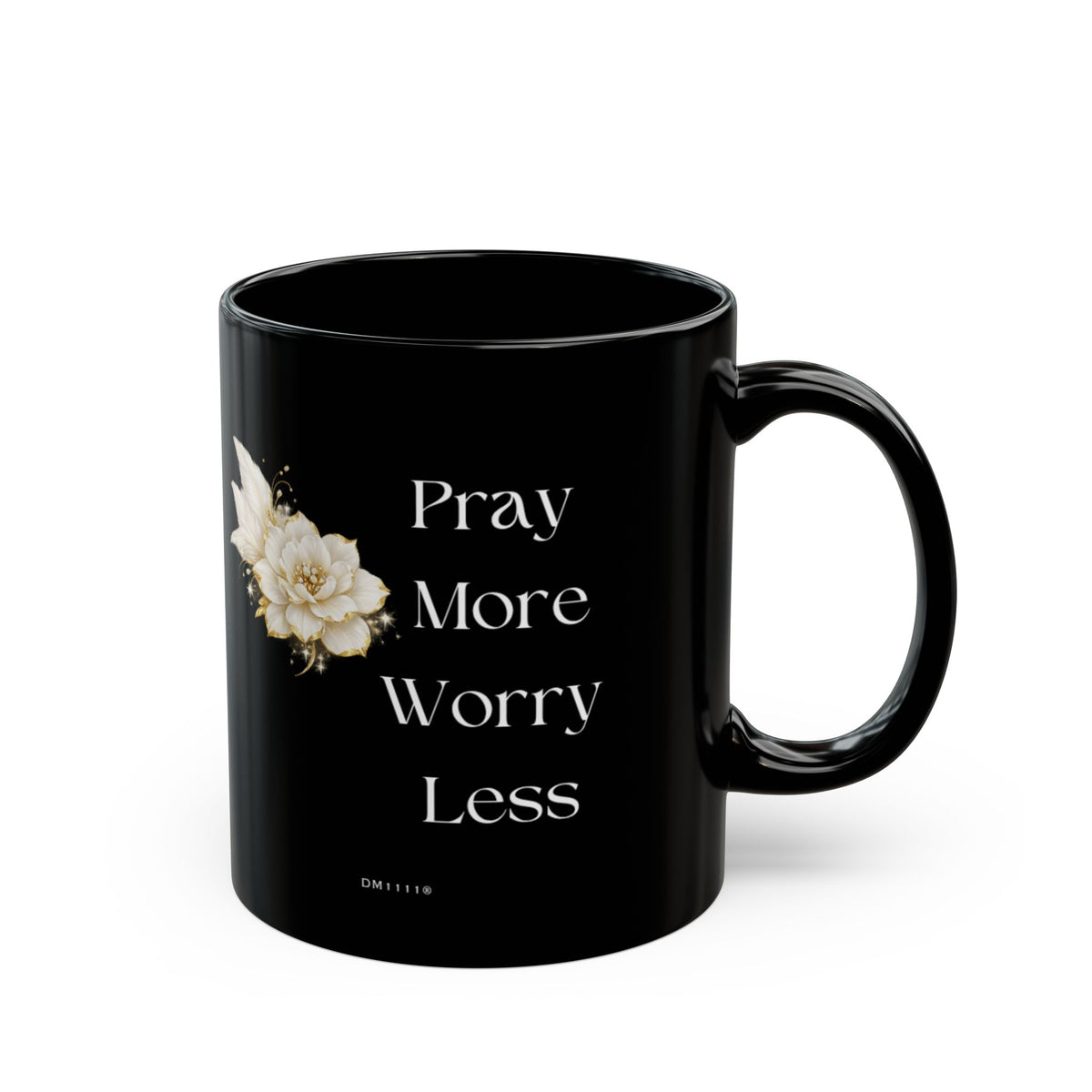"Pray More. Worry less." Divine Faith mug (Black, 11oz/15oz)