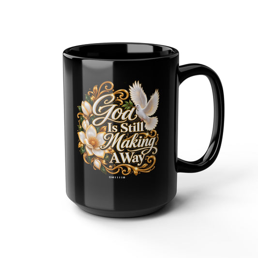 "God Is Still Making A Way" Divine Faith mug (Black, 11oz/15oz)