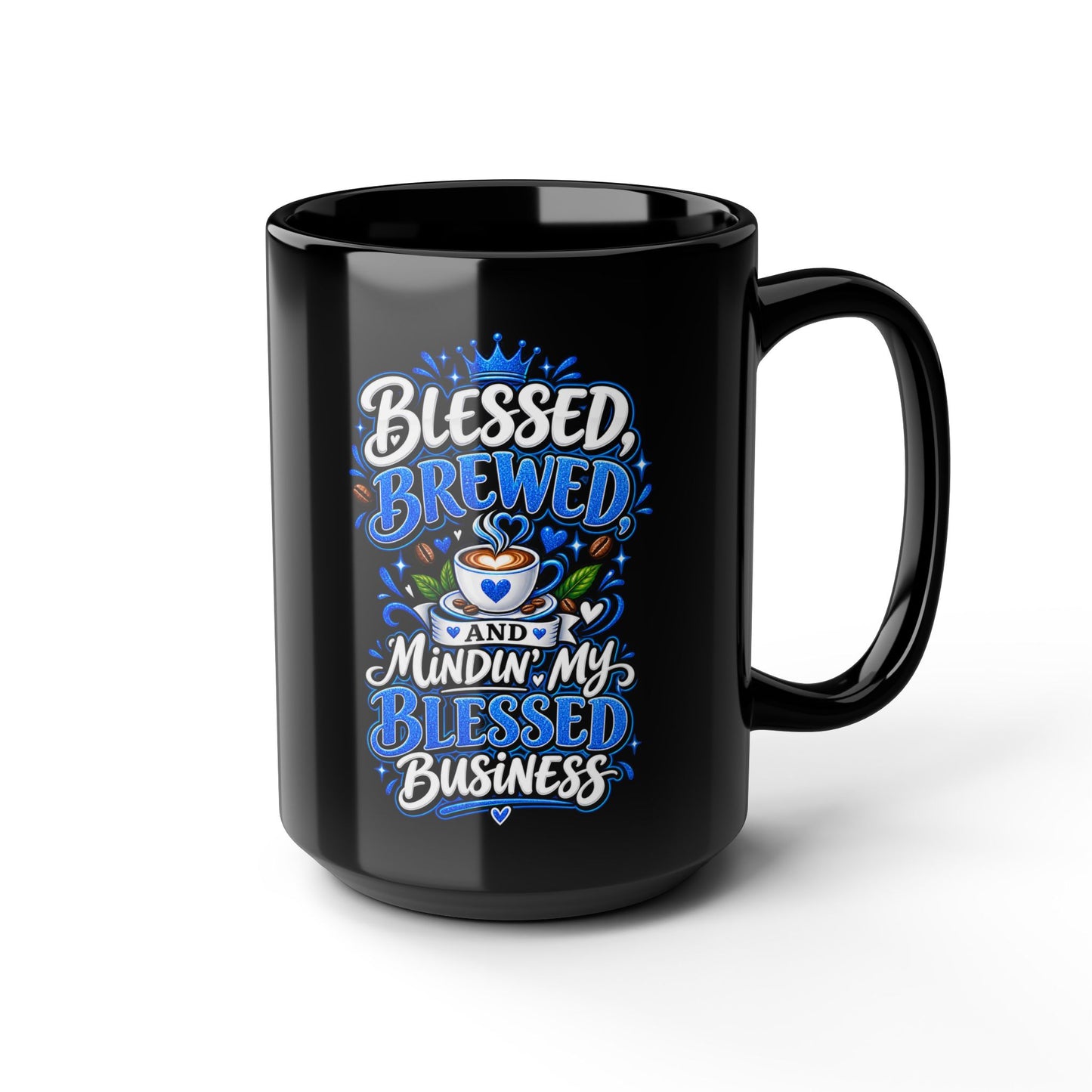 "Blessed, Brewed and Mindin, DF" Divine Faith mug (Black, 11oz/15oz)