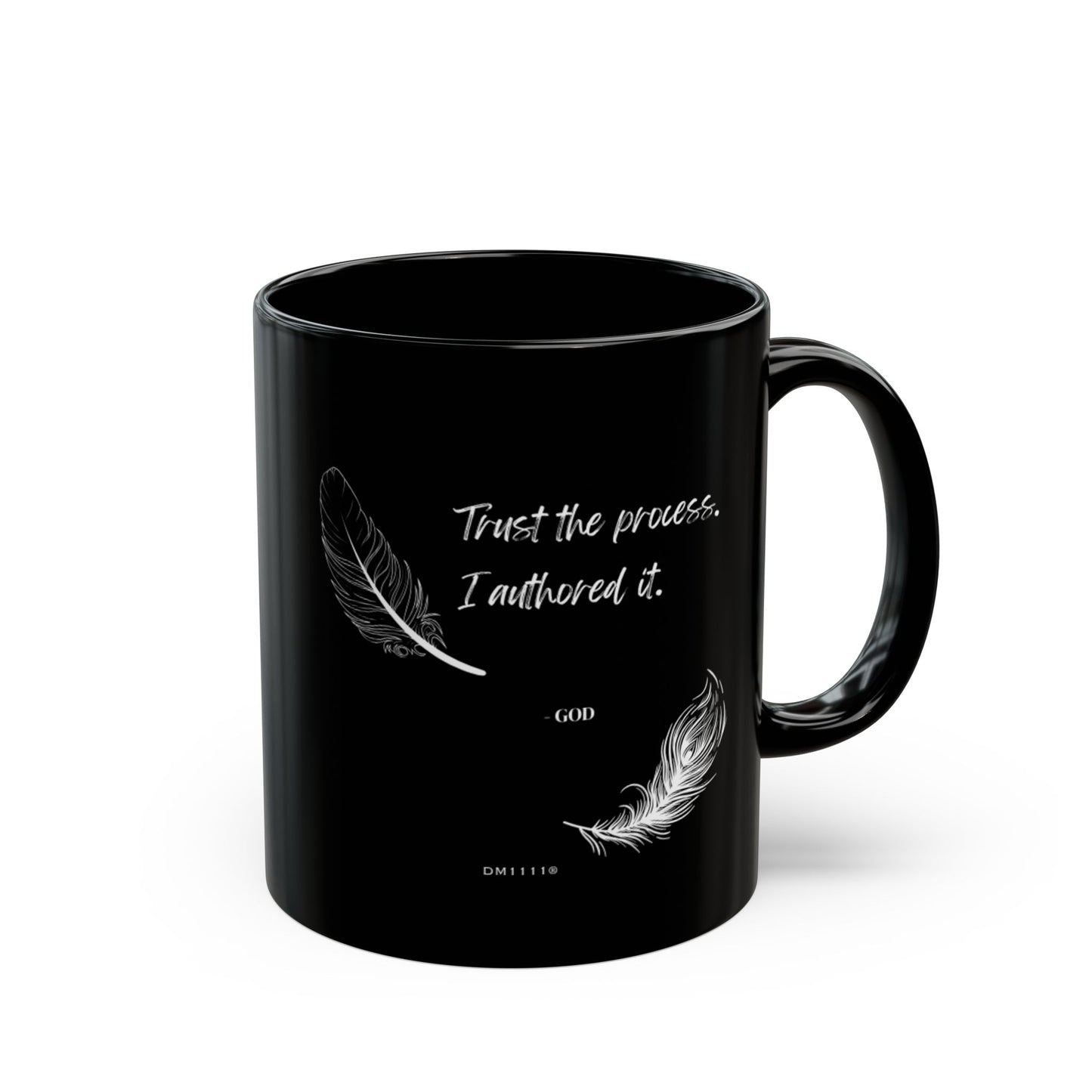 "Trust the Process" DM1111 Divine Faith Mug (11oz, 15oz)