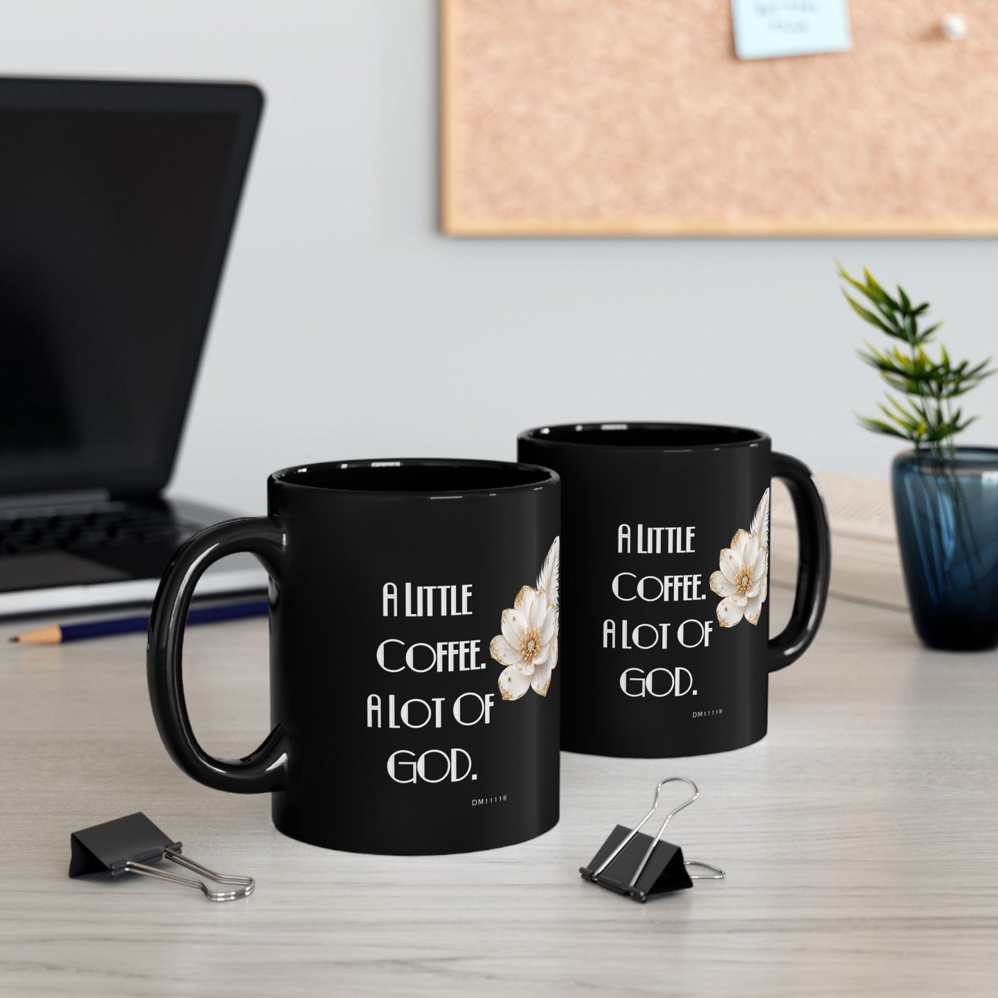 "A Little Coffee. A Lot Of God" Divine Faith mug (Black, 11oz/15oz)