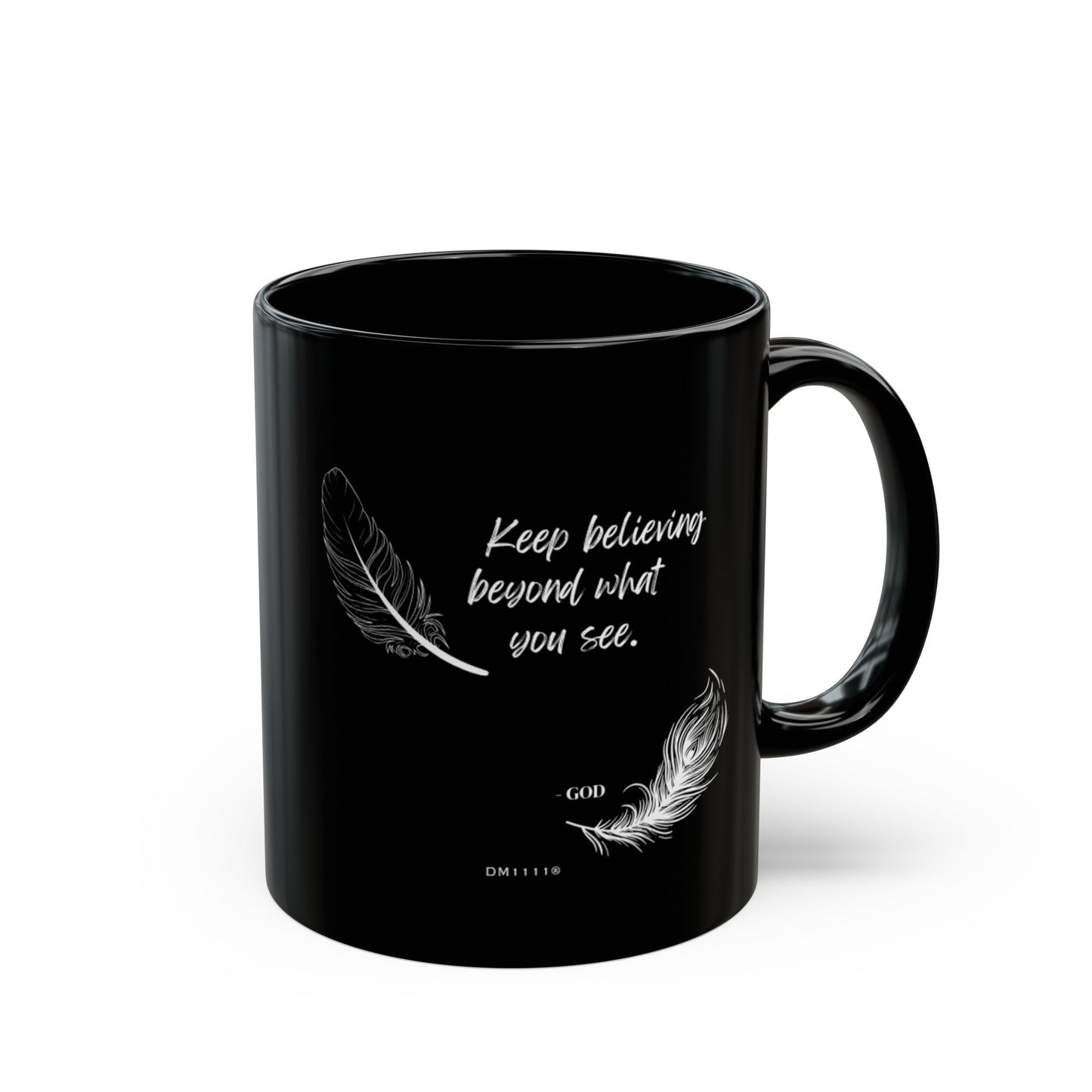 "Keep Believing" DM1111 Divine Faith Mug (11oz, 15oz)