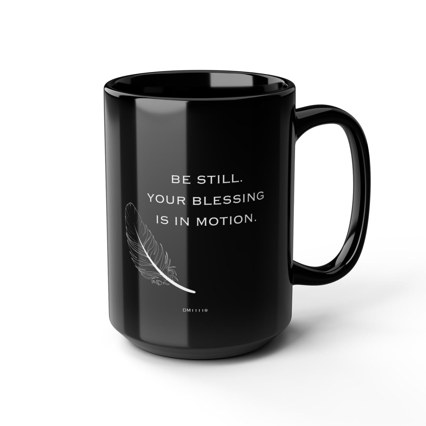 "Your Blessing" DM1111 Divine Faith Mug (11oz, 15oz)