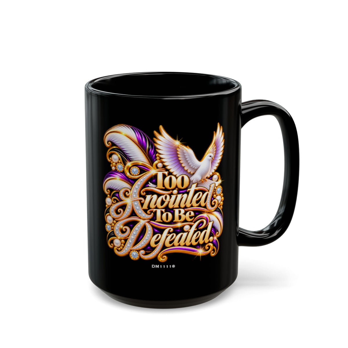 "Too AnointedTo Be Defeated" Divine Faith mug (Black, 11oz/15oz)