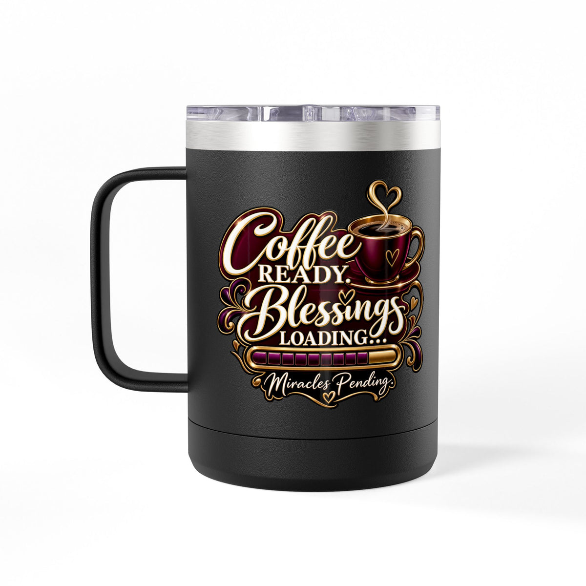 "Coffee Ready. Blessings Loading, DF" 15oz Insulated Travel Mug