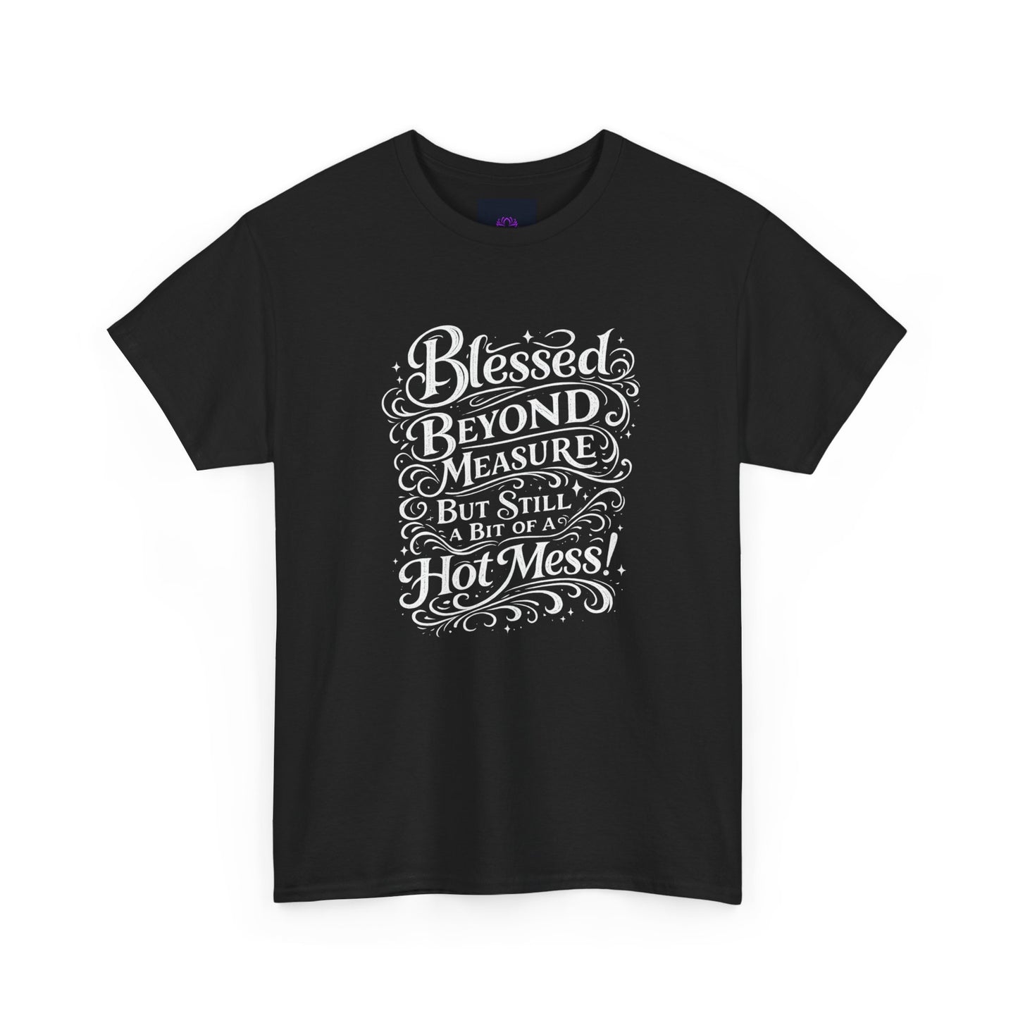 "Blessed Beyond Measure, Hot Mess" T-Shirt by DM1111