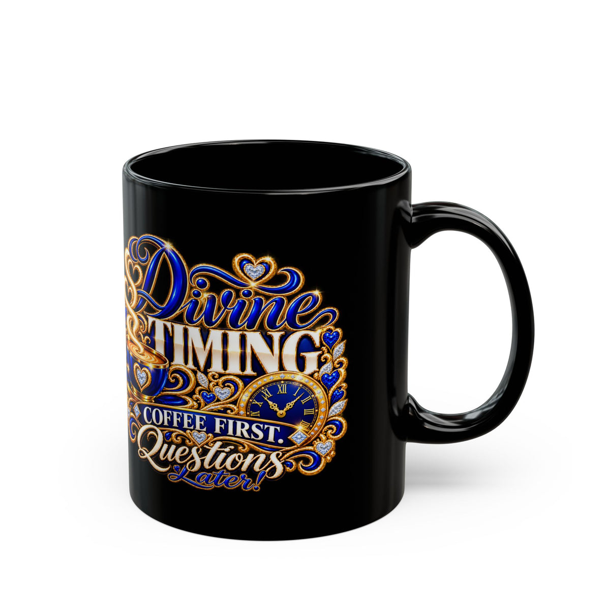 "Divine Timing, Coffee First, DF" Divine Faith mug (Black, 11oz/15oz)