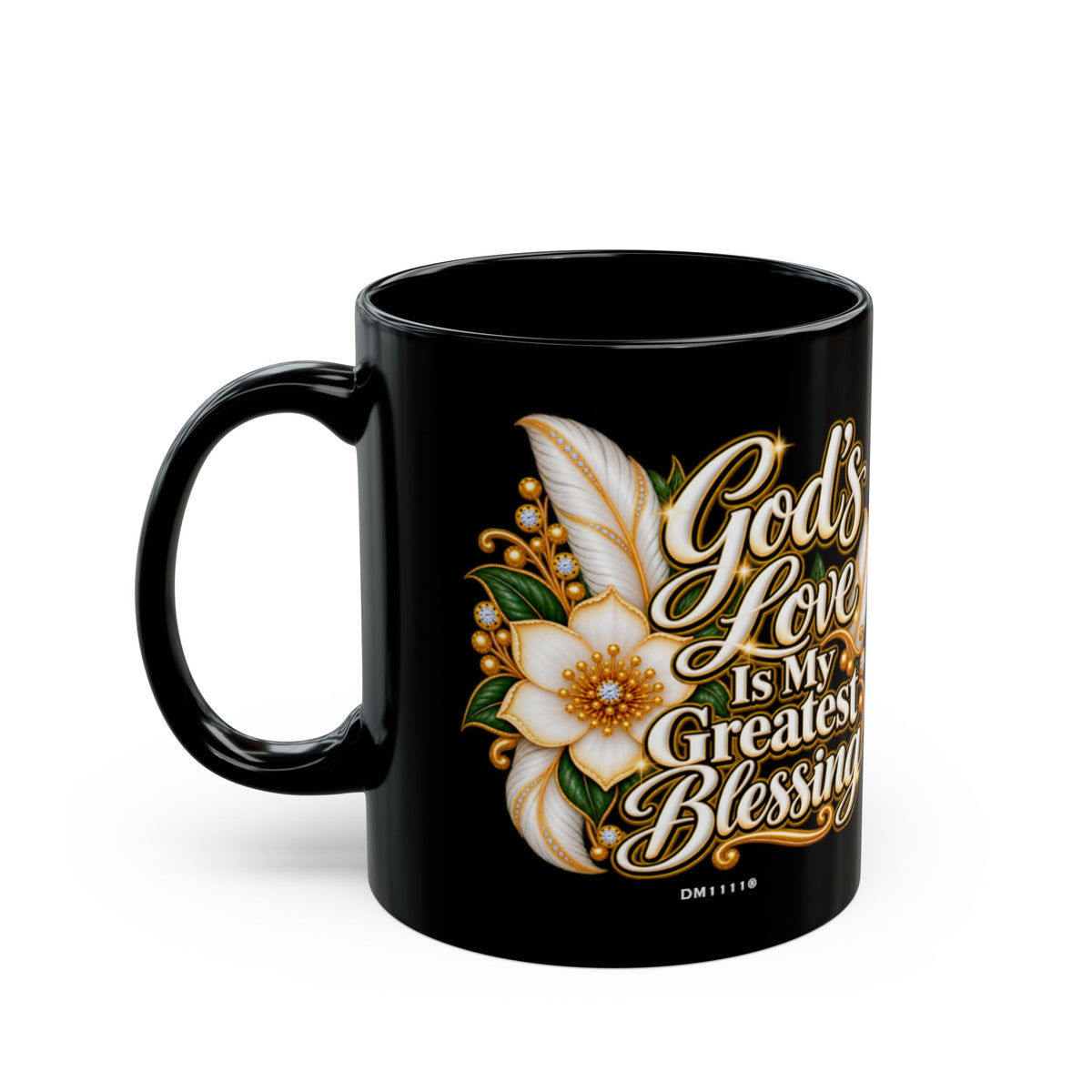 "God's Love Is My Greatest Blessing" Divine Faith mug (Black, 11oz/15oz)