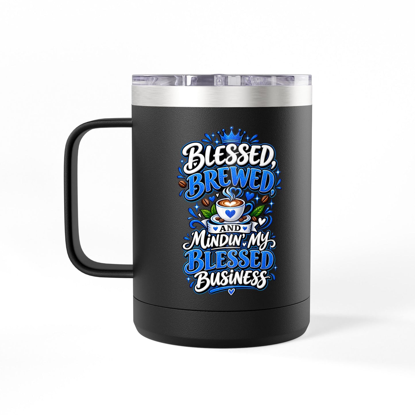 "Blessed, Brewed, and Mindin" 15oz Insulated Travel Mug
