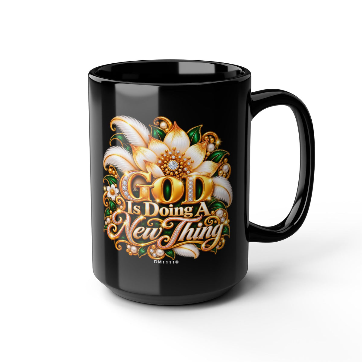 "GOD Is Doing A New Thing" Divine Faith mug (Black, 11oz/15oz)