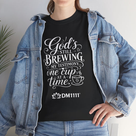"God's Still Brewing" T-Shirt by DM1111