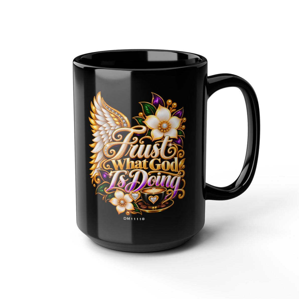 "Trust What God Is Doing" Divine Faith mug (Black, 11oz/15oz)