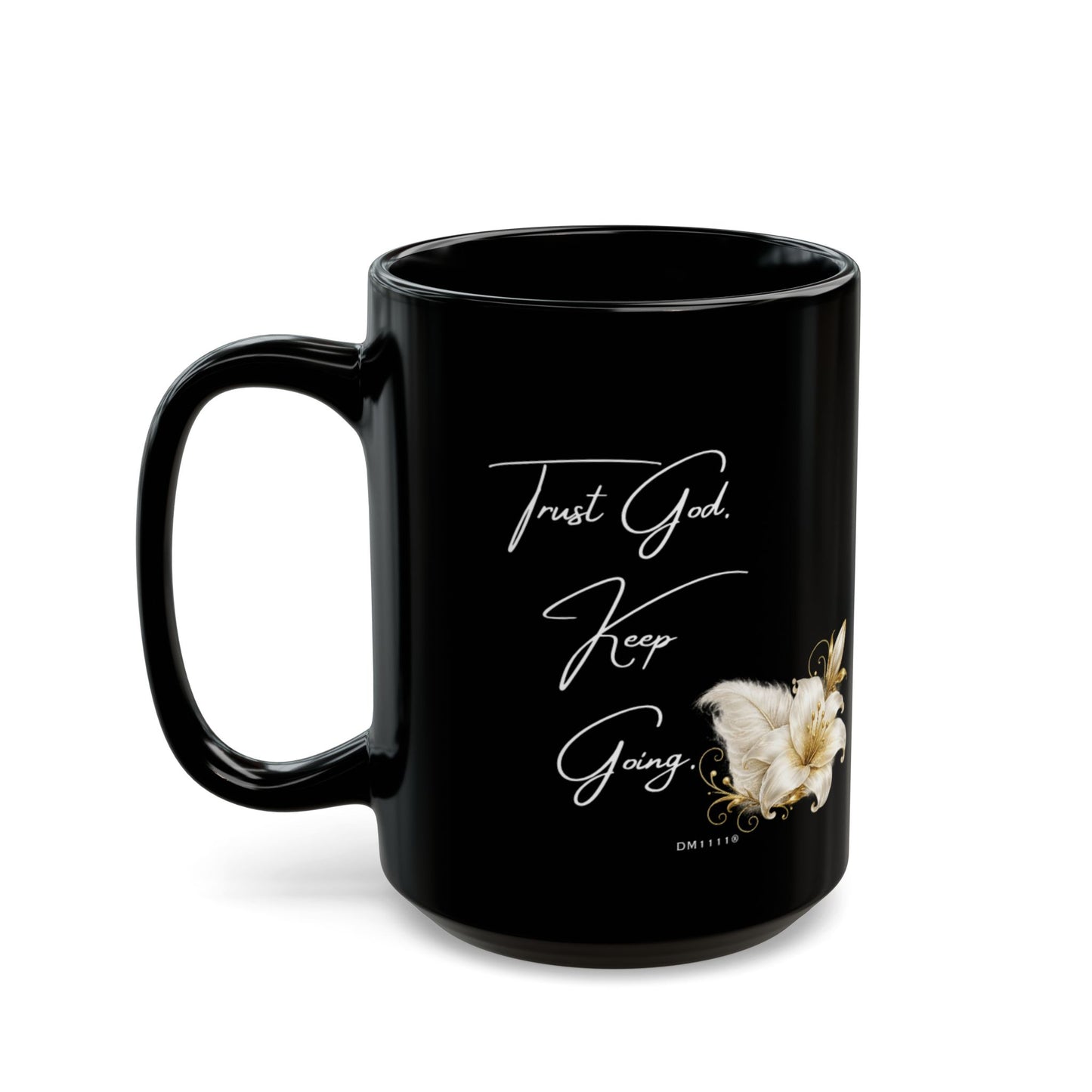 "Trust God. Keep Going" Divine Faith mug (Black, 11oz/15oz)
