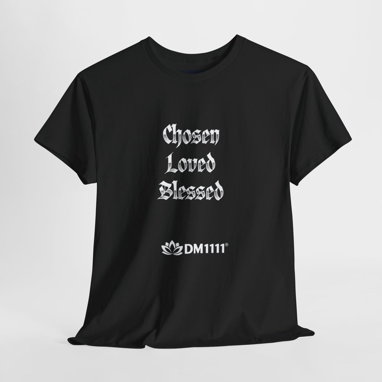 "Chosen, Loved, Blessed" T-Shirt by DM1111