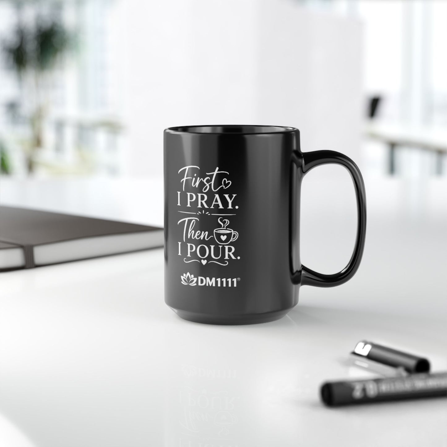 "First I Pray, DF" Divine Faith mug (Black, 11oz/15oz)