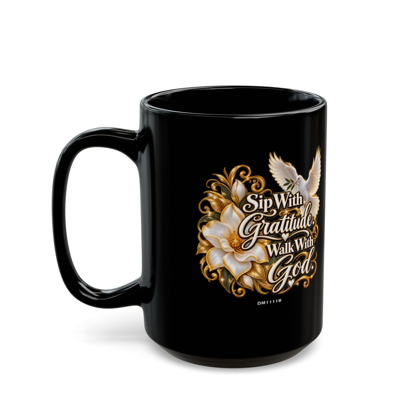 "Sip With Gratitude. Walk With God." Divine Faith mug (Black, 11oz/15oz)