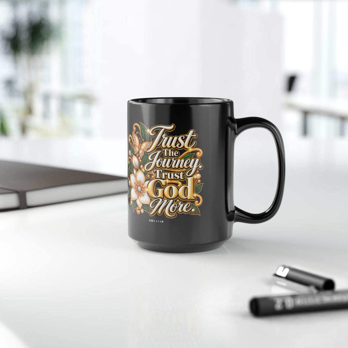 "Trust The Journey. Trust God More." Divine Faith mug (Black, 11oz/15oz)
