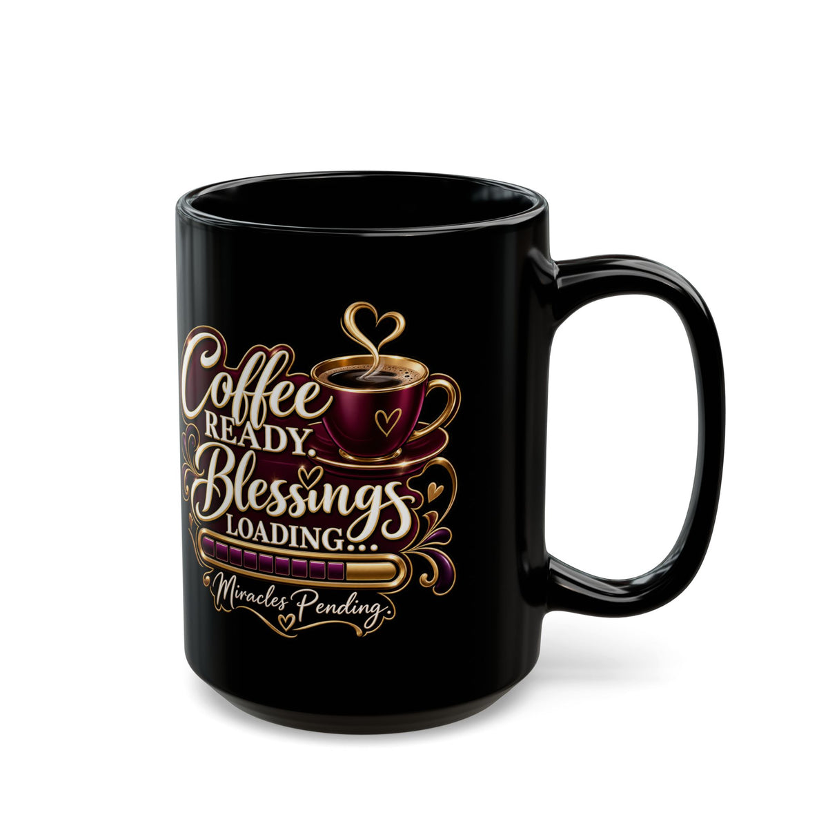 "Coffee Ready. Blessings Loading, DF" Divine Faith mug (Black, 11oz/15oz)