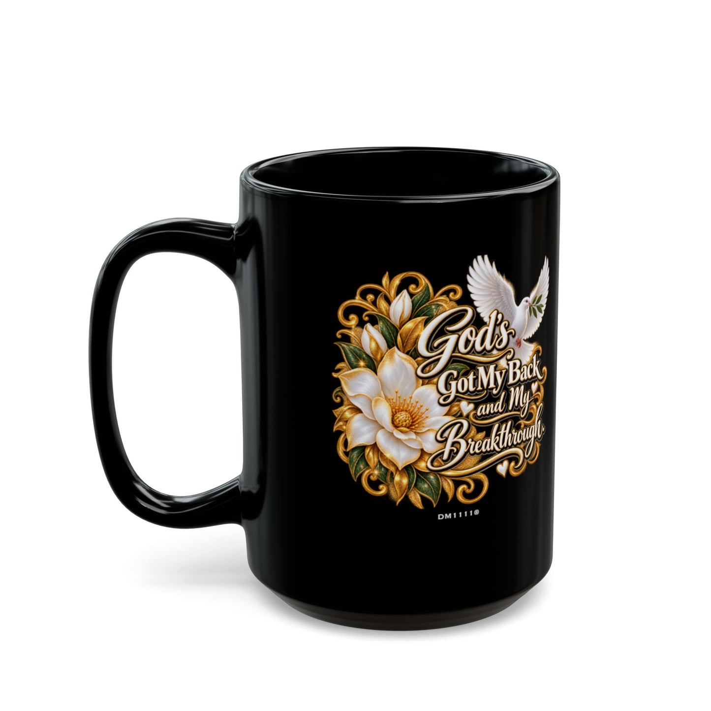 "God's Got My Back and My Breakthrough" Divine Faith mug (Black, 11oz/15oz)