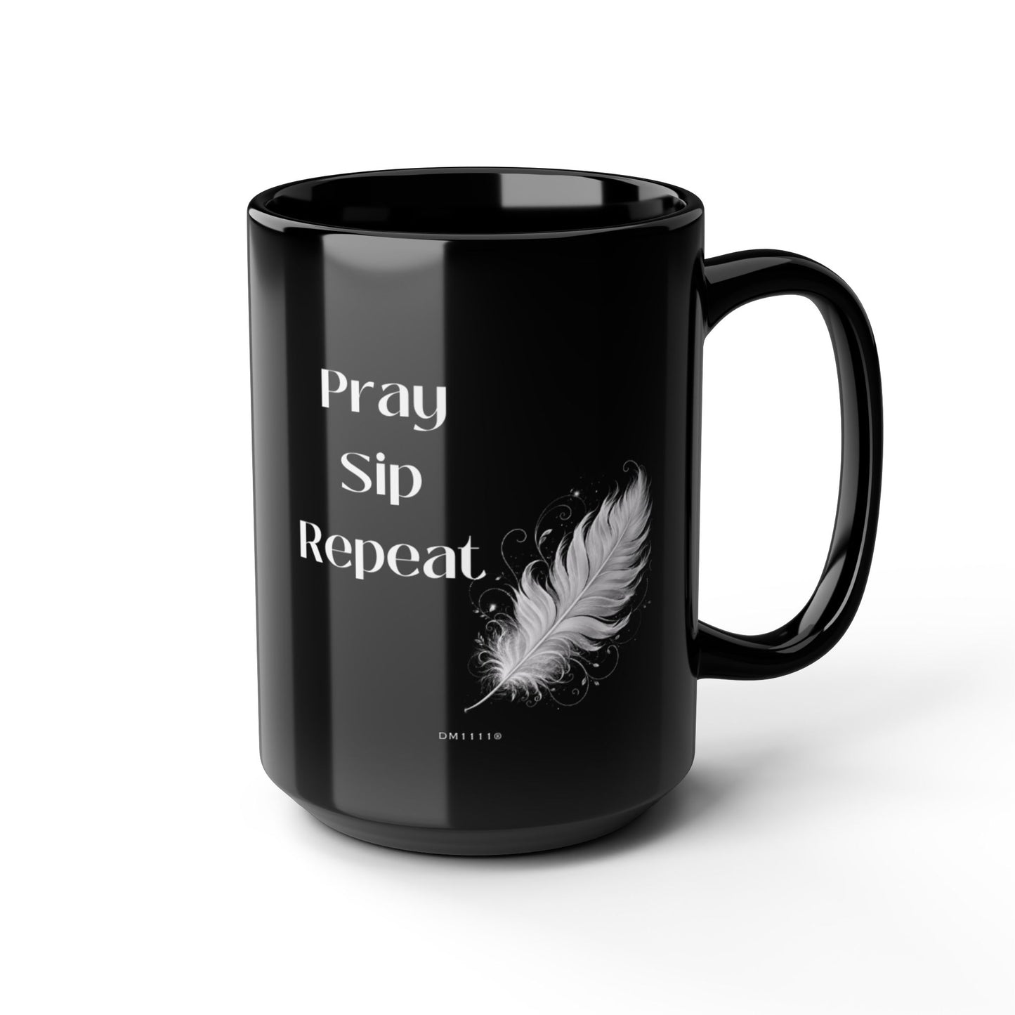 "Pray. Sip. Repeat." Divine Faith mug (Black, 11oz/15oz)