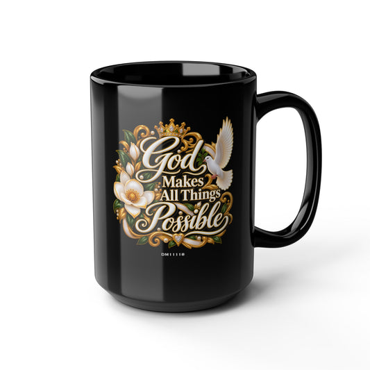 God Makes All Things Possible" Divine Faith mug (Black, 11oz/15oz)