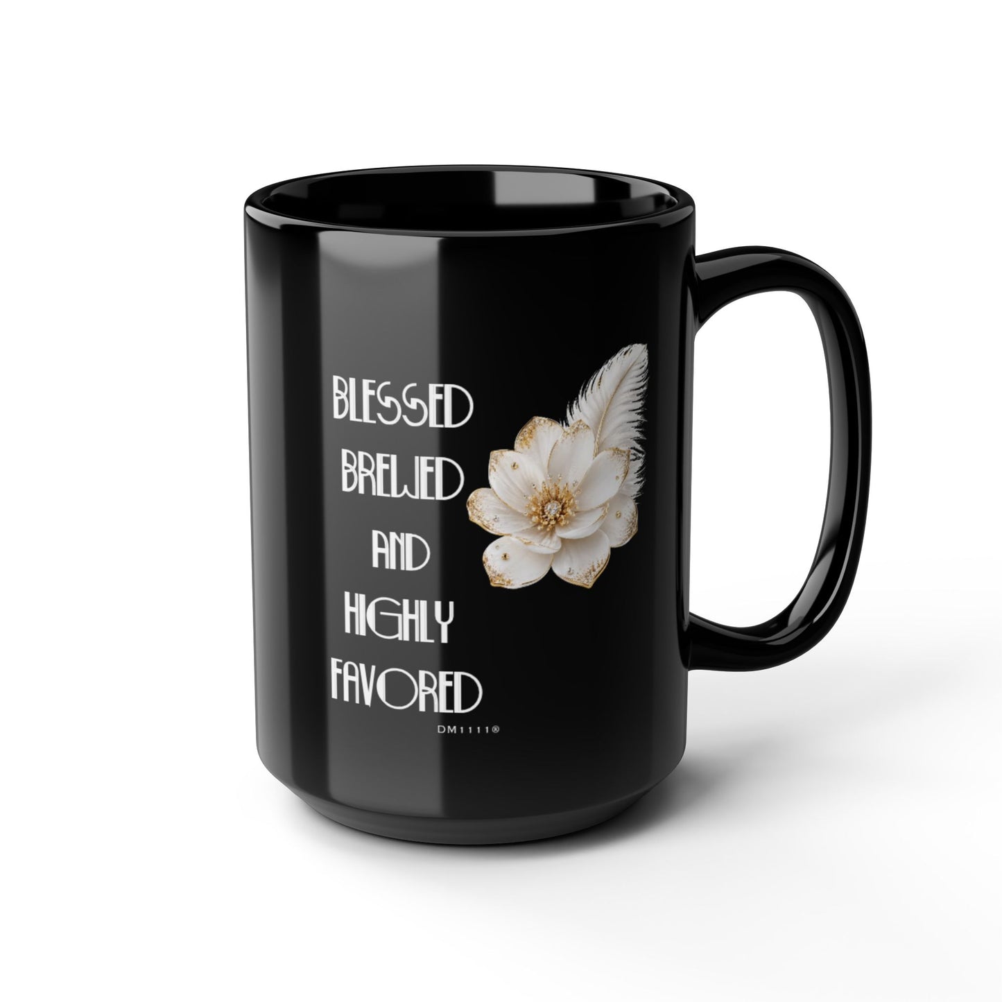 "Blessed, Brewed, and Highly Favored" Divine Faith mug (Black, 11oz/15oz)
