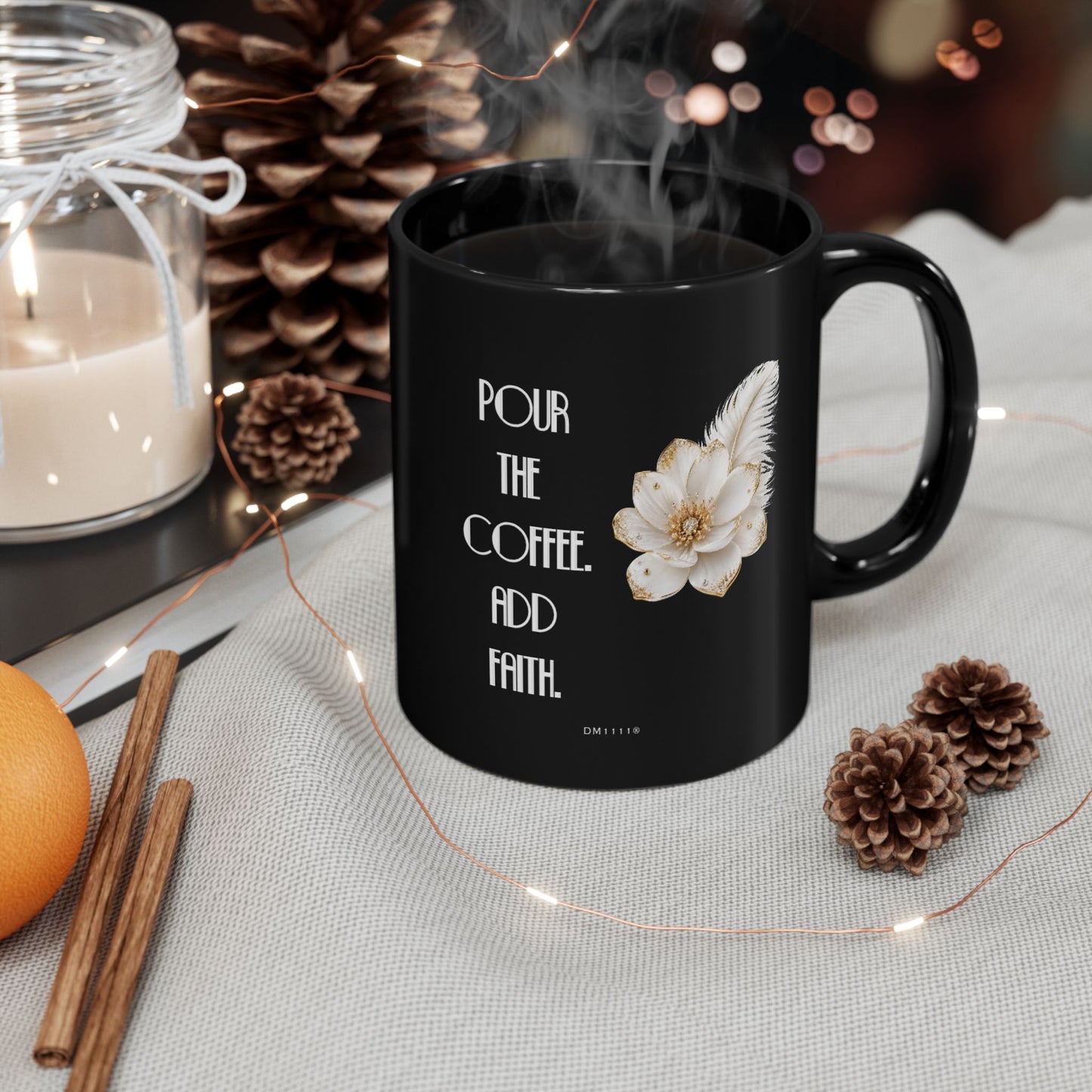 "Pour The Coffee, Add Faith" Divine Faith mug (Black, 11oz/15oz)