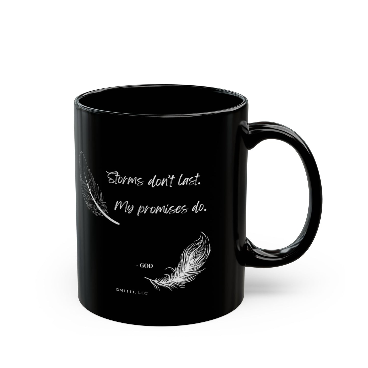 "Storms Don't Last" DM1111 Divine Faith Mug (11oz, 15oz)