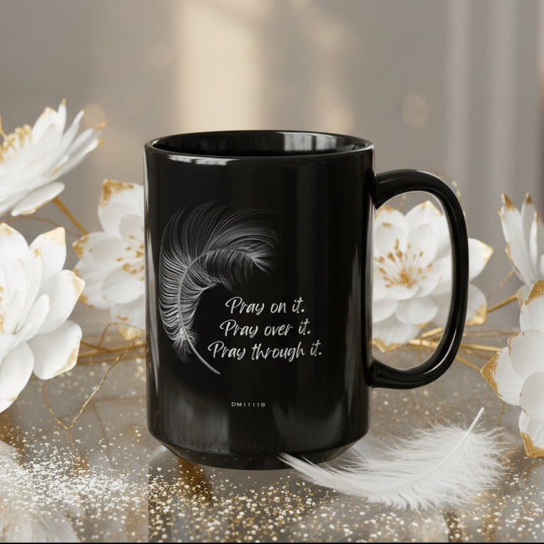 DM1111 "Pray Through It" Affirmation Black Mug (11oz, 15oz)